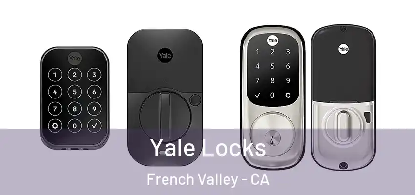  Yale Locks French Valley - CA